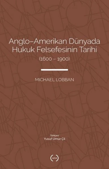 Anglo-Amerikan Dünyada Hukuk Felsefesinin Tarihi (1600-1900) ürün görseli 1