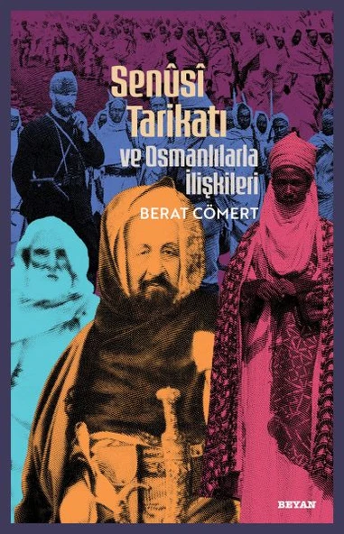 Senusi Tarikatı ve Osmanlılarla İlişkileri ürün görseli 1
