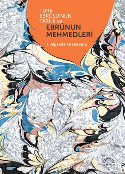 Türk Ebrûsunun Tarihi ve Ebrûnun Mehmedleri ürün görseli 1