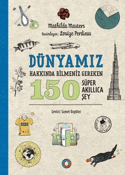Dünyamız Hakkında Bilmeniz Gereken 150 Süper Akıllıca Şey ürün görseli 1