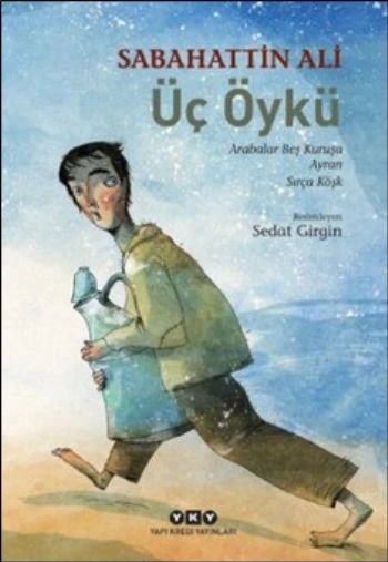 Üç Öykü Arabalar Beş Kuruşa - Ayran - Sırça Köşk ürün görseli 1