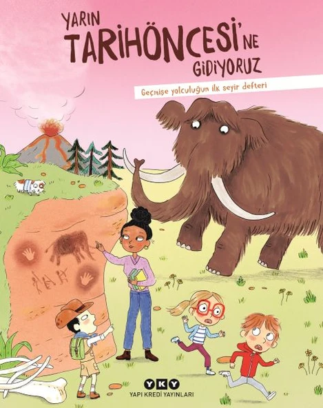 Yarın Tarihöncesi’ne Gidiyoruz Geçmişe Yolculuğun İlk Seyir Defteri ürün görseli 1