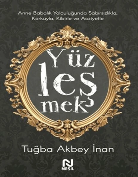 Anne Babalık Yolculuğunda Sabırsızlıkla Korkuyla, Kibirle ve Acziyetle Yüzleşmek ürün görseli 1