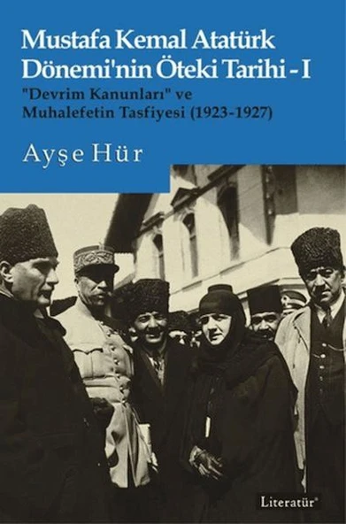 Mustafa Kemal Atatürk Dönemi’nin Öteki Tarihi 1 ürün görseli 1