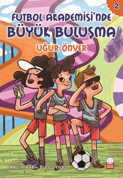 Futbol Akademesi’nde Büyük Buluşma - Futbol Akademisi 2. Kitap ürün görseli 1