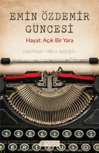 Emin Özdemir Güncesi - Hayat: Açık Bir Yara ürün görseli 1