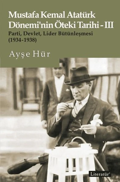 Mustafa Kemal Atatürk Dönemi’nin Öteki Tarihi - 3 ürün görseli 1
