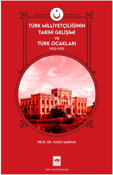 Türk Milliyetçiliğinin Tarihi Gelişimi ve Türk Ocakları ürün görseli 1