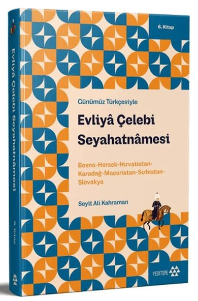 Günümüz Türkçesiyle: Evliya Çelebi Seyahatnamesi 6. Kitap ürün görseli 1