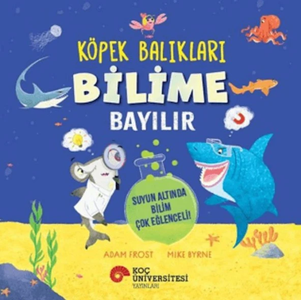 Köpek Balıkları Bilime Bayılır - Suyun Altında Bilim Çok Eğlenceli! ürün görseli 1