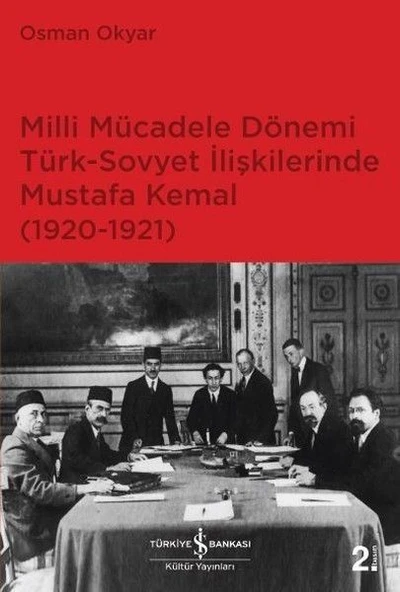 Milli Mücadele Dönemi Türk - Sovyet İlişkilerinde Mustafa Kemal ürün görseli 1