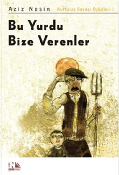 Bu Yurdu Bize Verenler: Kurtuluş Savaşı Öyküleri-1 ürün görseli 1