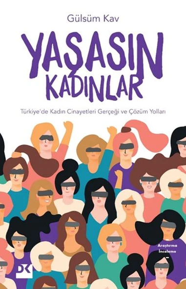 Yaşasın Kadınlar - Türkiye'de Kadın Cinayetleri Gerçeği ve Çözüm Yolları ürün görseli 1