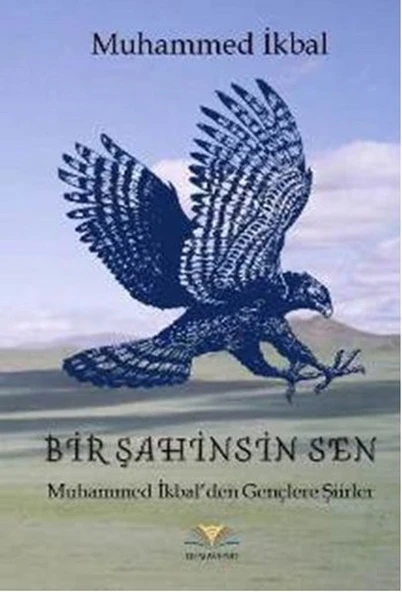 Bir Şahinsin Sen  Muhammed İkbal'den Gençlere Şiirler ürün görseli 1