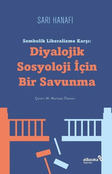 Sembolik Liberalizme Karşı: Diyalojik Sosyoloji İçin Bir Savunma ürün görseli 1