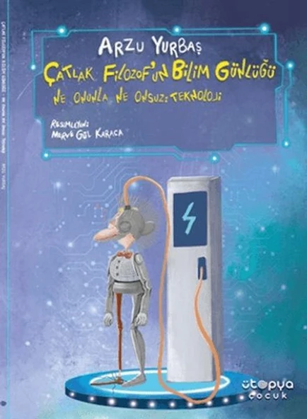 Ne Onunla Ne Onsuz: Teknoloji - Çatlak Filozof'un Bilim Günlüğü ürün görseli 1
