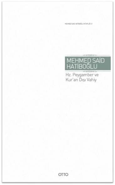 Hz. Peygamber ve Kur'an Dışı Vahiy (Gaybi Hadisler Meselesi)(Ciltli) ürün görseli 1
