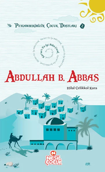 Kur’an’ı En İyi Bilen Çocuk - Abdullah bin Abbas (r.a.) ürün görseli 1