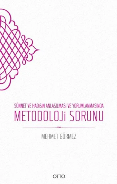 Sünnet ve Hadisin Anlaşılması ve Yorumlanmasında Metodoloji Sorunu ürün görseli 1