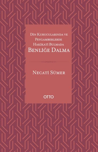 Din Kurucularında ve Peygamberlerde Hakikati Bulmada Benliğe Dalma ürün görseli 1