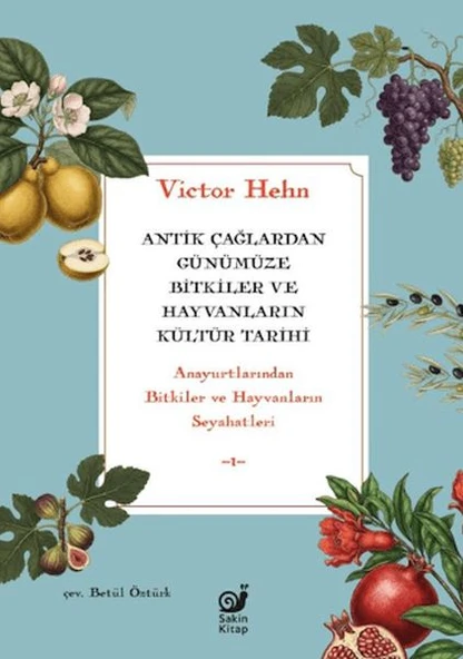 Antik Çağlardan Günümüze Bitkiler ve Hayvanların Kültür Tarihi ürün görseli 1