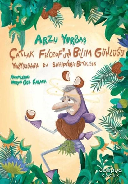 Çatlak Filozof'un Bilim Günlüğü Yeryüzünün Ev Sahipleri: Bitkiler ürün görseli 1