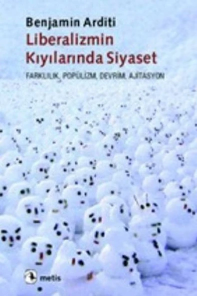 Liberalizmin Kıyılarında Siyaset  Farklılık, Popülizm, Devrim, Siyaset ürün görseli 1