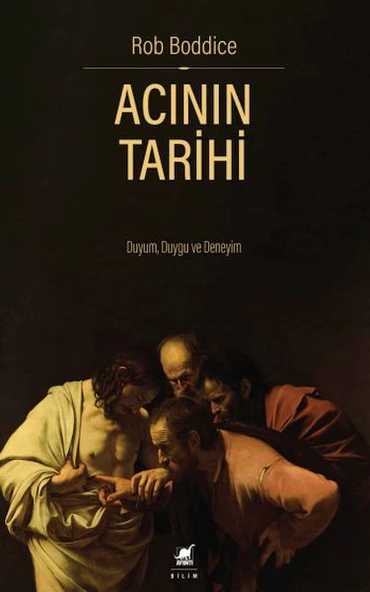 Acının Tarihi: Duyum, Duygu ve Deneyim ürün görseli 1