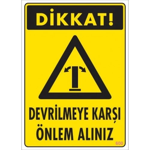 Pvc Levha DİKKAT Devrilmeye Karşı Önlem Alınız 25X35 Cm ürün görseli 1