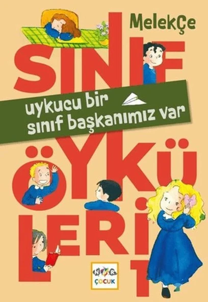 Uykucu Bir Sınıf Başkanımız Var - Sınıf Öyküleri ürün görseli 1