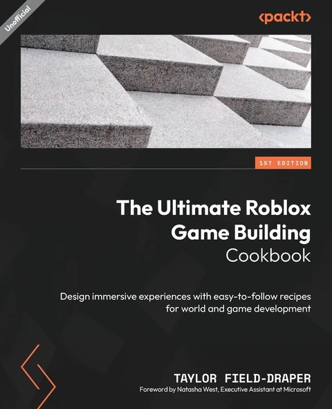 The Ultimate Roblox Game Building Cookbook: Design immersive experiences with easy-to-follow recipes for world and game development Taylor Field-Draper ürün görseli 1