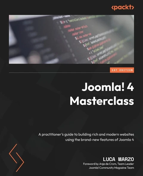 Joomla! 4 Masterclass: A practitioner's guide to building rich and modern websites using the brand-new features of Joomla 4 Luca Marzo ürün görseli 1