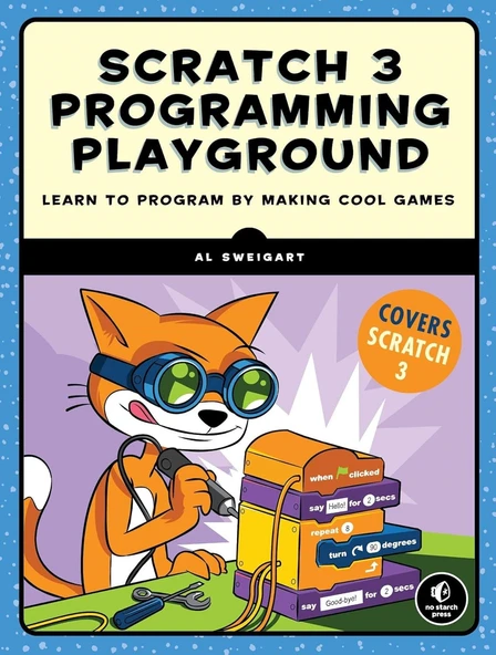 Scratch 3 Programming Playground: Learn to Program by Making Cool Games Covers: Scratch 3 Al Sweigart ürün görseli 1