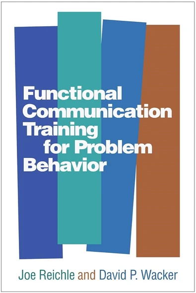 Functional Communication Training for Problem Behavior Joe Reichle David P. Wacker ürün görseli 1
