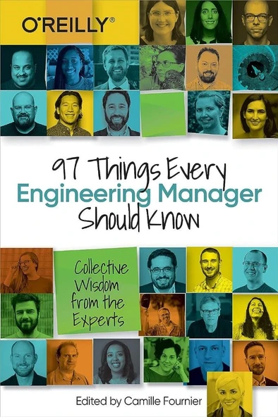 97 Things Every Engineering Manager Should Know: Collective Wisdom from the Experts Camille Fournier ürün görseli 1