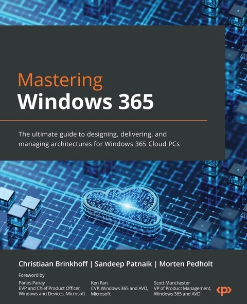 Mastering Windows 365: The ultimate guide to designing, delivering, and managing architectures for Windows 365 Cloud PCs Brinkhoff Patnaik ürün görseli 1