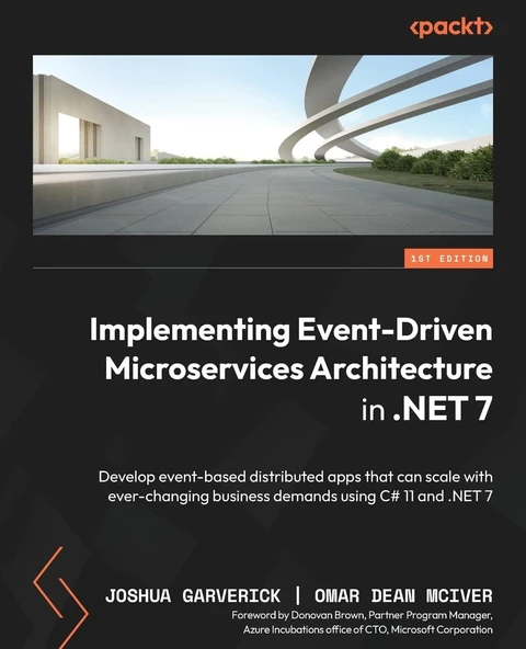 Implementing Event-Driven Microservices Architecture in .NET 7: Develop event-based distributed apps that can scale with ever-changing business demands using C# 11 and .NET 7 Garverick McIver ürün görseli 1