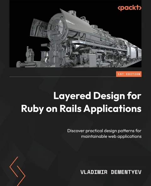 Layered Design for Ruby on Rails Applications: Discover practical design patterns for maintainable web applications Vladimir Dementyev ürün görseli 1