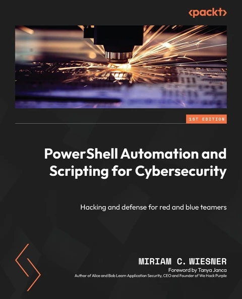 PowerShell Automation and Scripting for Cybersecurity: Hacking and defense for red and blue teamers Miriam C. Wiesner ürün görseli 1