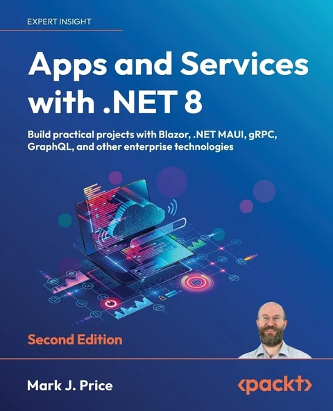 Apps and Services with .NET 8: Build practical projects with Blazor, .NET MAUI, gRPC, GraphQL, and other enterprise technologies 2nd edition Mark J. Price ürün görseli 1