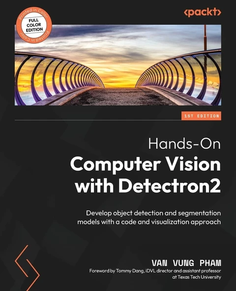 Hands-On Computer Vision with Detectron2: Develop object detection and segmentation models with a code and visualization approach Van Vung Pham ürün görseli 1