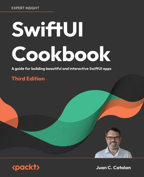 SwiftUI Cookbook: A guide for building beautiful and interactive SwiftUI apps 3rd edition Juan C. Catalan ürün görseli 1