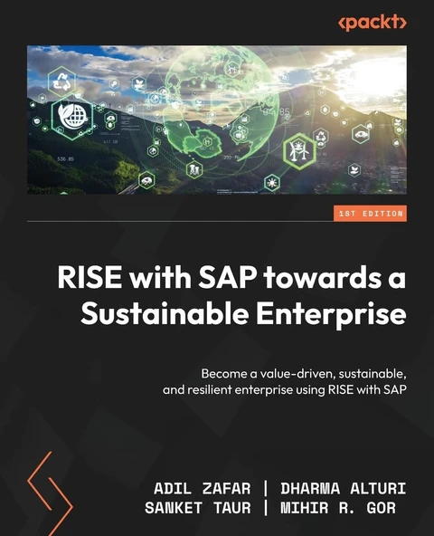 RISE with SAP towards a Sustainable Enterprise: Become a value-driven, sustainable, and resilient enterprise using RISE with SAP Adil Zafar Dharma Alturi ürün görseli 1