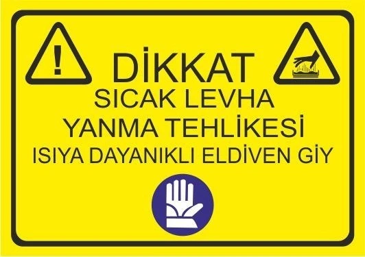 Este Uyarı Levhaları Dikkat Sıcak Levha Yanma Tehlikesi Isıya Dayanıklı Eldiven Giy 25 X 35 Cm Uyarı ürün görseli 1