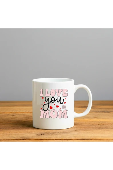 Finka Dekor I Love You Mom Baskılı-Hediyelik Seramik Kupa Bardak ürün görseli 1