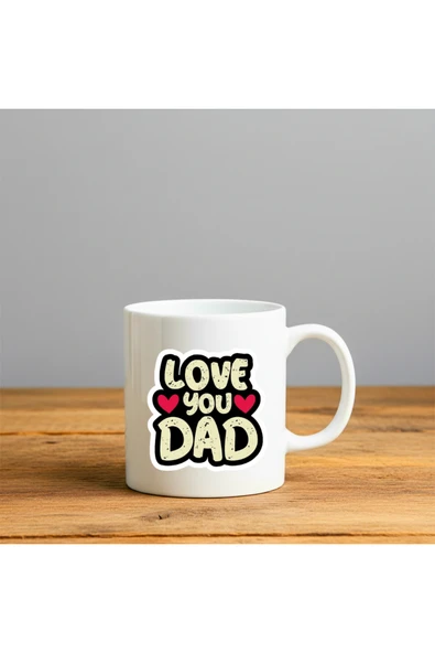 Finka Dekor I Love You Dad Baskılı-Hediyelik Seramik Kupa Bardak ürün görseli 1