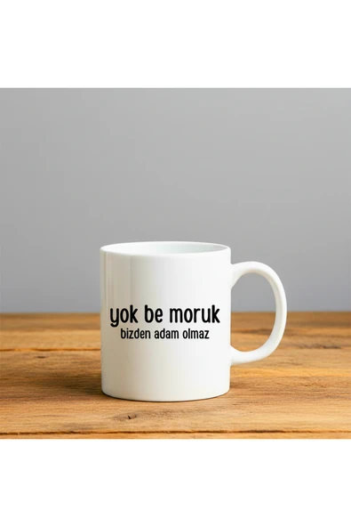 Finka Dekor Yok be Moruk Bizden Adam Olmaz Baskılı-Hediyelik Seramik Kupa Bardak ürün görseli 1