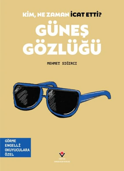Kim, Ne Zaman İcat Etti? Güneş Gözlüğü ürün görseli 1