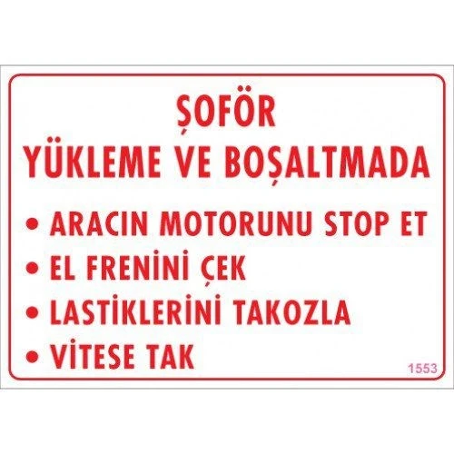 Pvc Levha quot;Şoför Yükleme ve Boşaltmada 25*35 cm ürün görseli 1