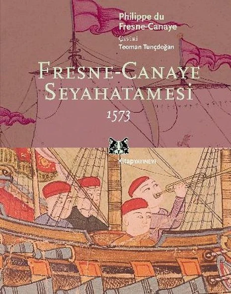Fresne-Canaye Seyahatnamesi 1573 ürün görseli 1